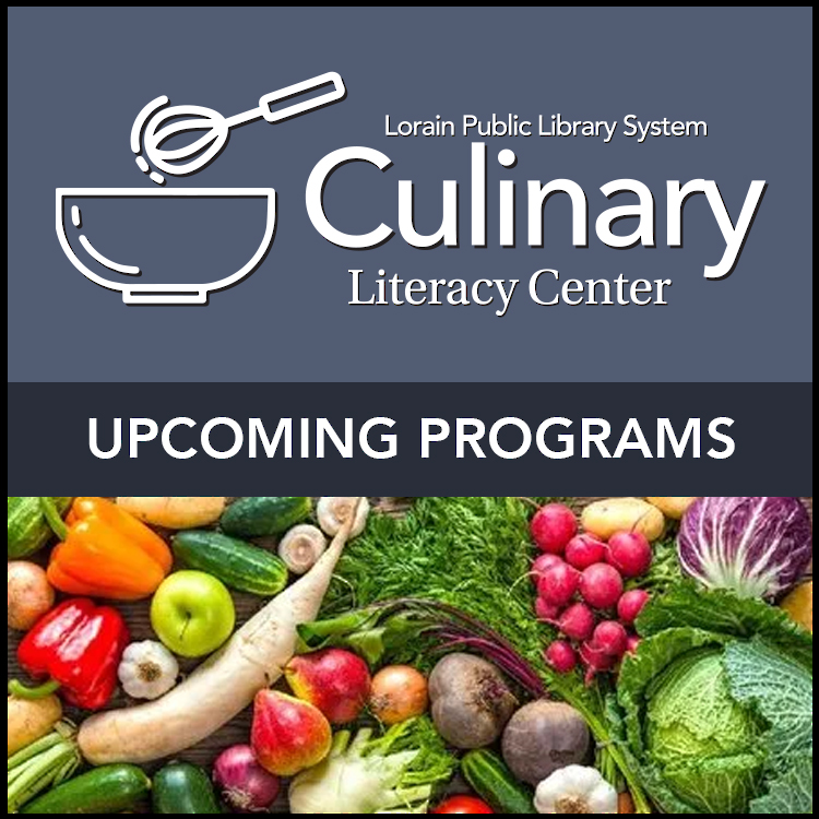 picture of food with words Culinary Literacy Center Upcoming Programs
