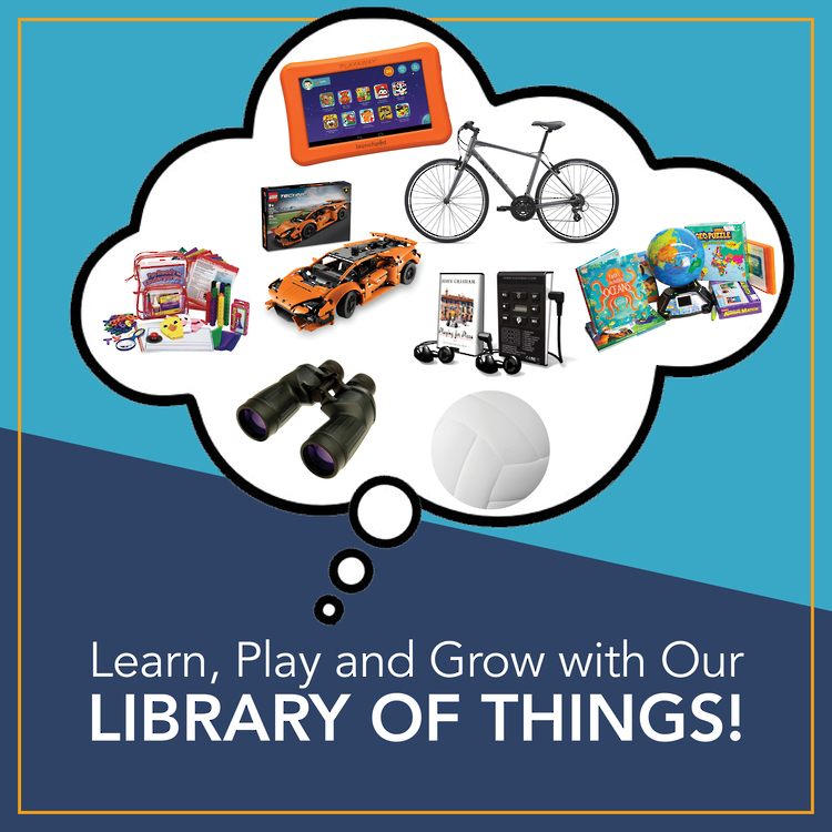 Learn Play and Grow with thought bubble displaying pictures of legos, bike, volleyball, playaways, toy backpacks, binoculars and science kit