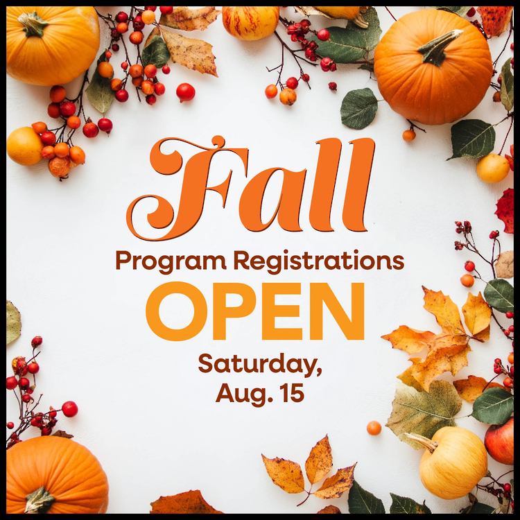 Fall leaves, pumpkins and berries. Fall program registration opens Saturday, Aug. 15