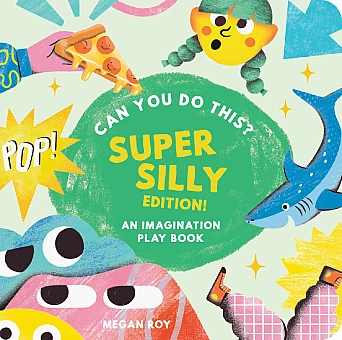 Book Cover for: “Can You Do This? Super Silly Edition” by Megan Roy