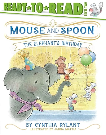 Book Cover for: “Mouse and Spoon: The Elephant’s Birthday”by Cynthia Bryant