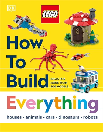 Book Cover for: &ldquo;Lego: How to Build Everything&rdquo; byJessica Farrell
