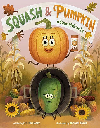 Book Cover for: “Squash and Pumpkin: #SquashGoals”by G.G. McQueen