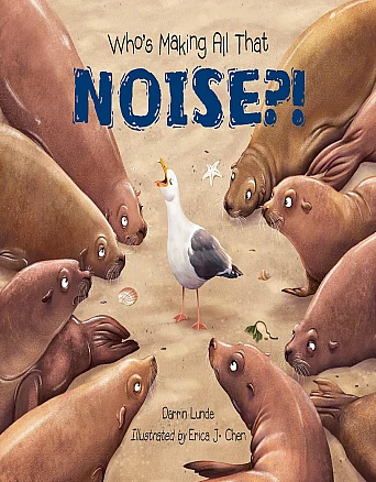Book Cover for: “Who’s Making All That NOISE?!” by Darrin Lunde
