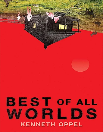 Book Cover for: “Best of All Worlds” by Kenneth Oppel