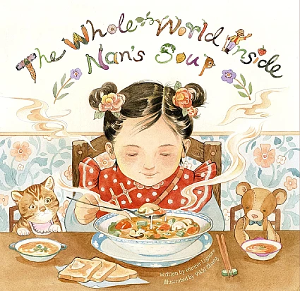 StoryWalk&reg; November 2023 - "The Whole World Inside Nan's Soup" by Hunter Liguore 