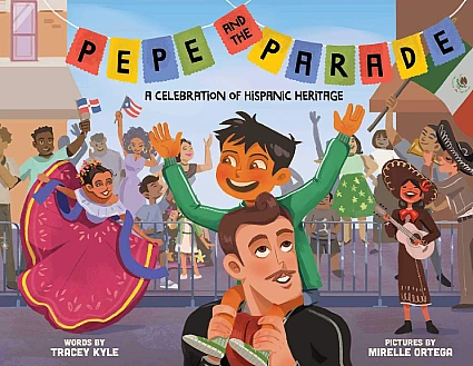 StoryWalk&reg; September 2023 - "Pepe and the Parade: A Celebration of Hispanic Heritage" by Tracey Kyle