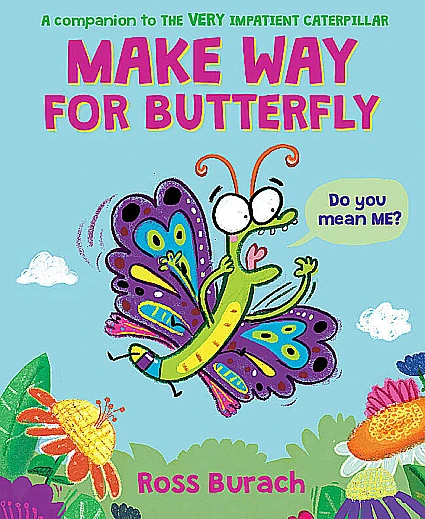 StoryWalk&reg; April 2024 - "Make Way for Butterfly" by Ross Burach