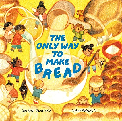 StoryWalk&reg; November 2025 - "The Only Way to Make Bread" by Cristina Quintero