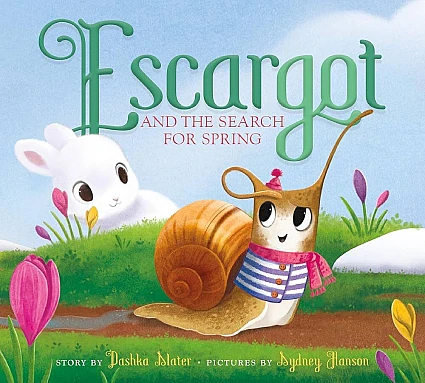 StoryWalk® April 2026 - "Escargot and the Search for Spring" by Dashka Slater
