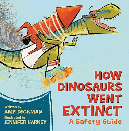 Columbia StoryWalk® July 2026 - "How Dinosaurs Went Extinct" by Ame Dyckman
