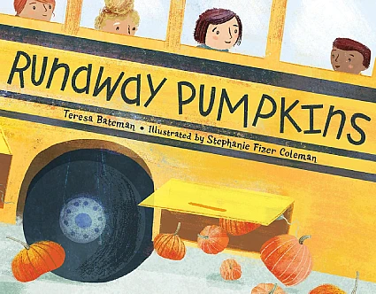 StoryWalk® October 2026 - "Runaway Pumpkins" by Teresa Bateman