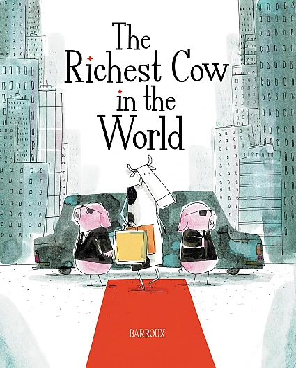 StoryWalk® September 2026 - "The Richest Cow in the World" by Barroux