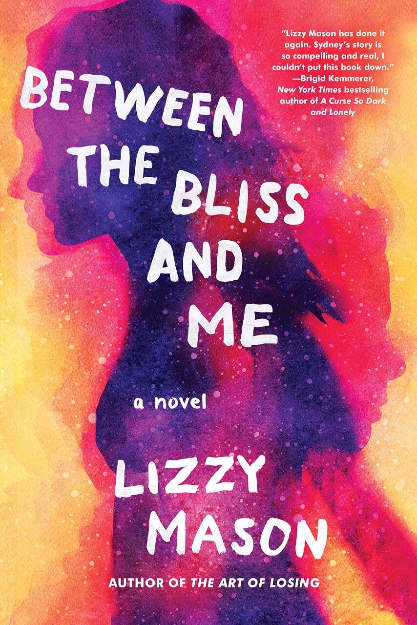 Cover of “Between the Bliss and Me” by Lizzy Mason