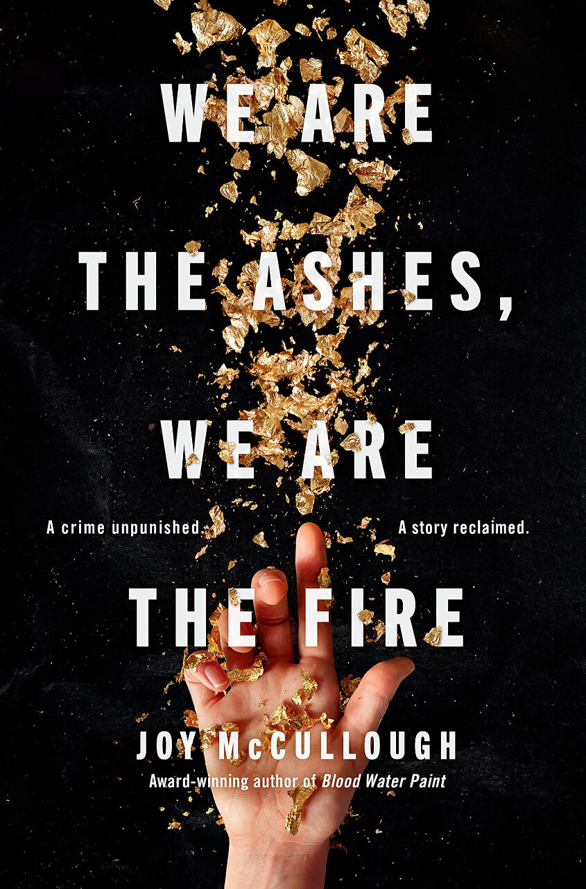 Cover of “We Are the Ashes, We Are the Fire” by Joy McCullough