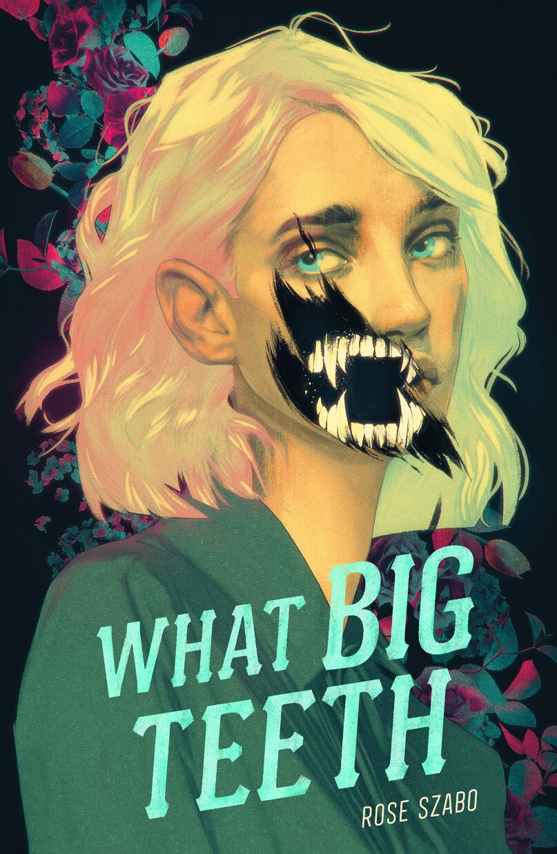 Cover of “What Big Teeth” by Rose Szabo