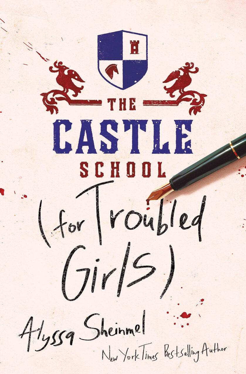 Cover of “The Castle School for Troubled Girls” by Alyssa Sheinmel