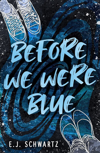 Cover of “Before We Were Blue” E.J. Schwartz