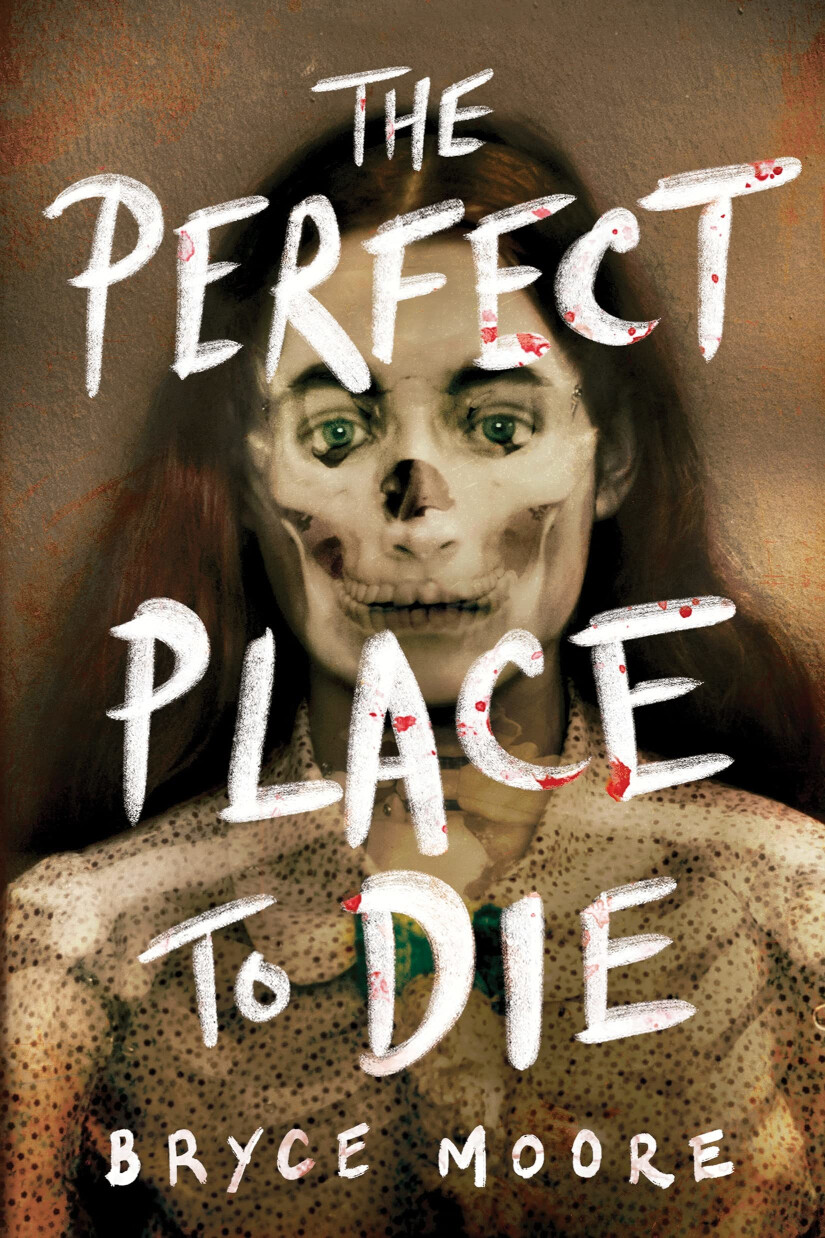 Cover of “The Perfect Place to Die” by Bryce Moore
