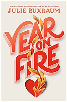 Cover of “Year on Fire” by Julie Buxbaum