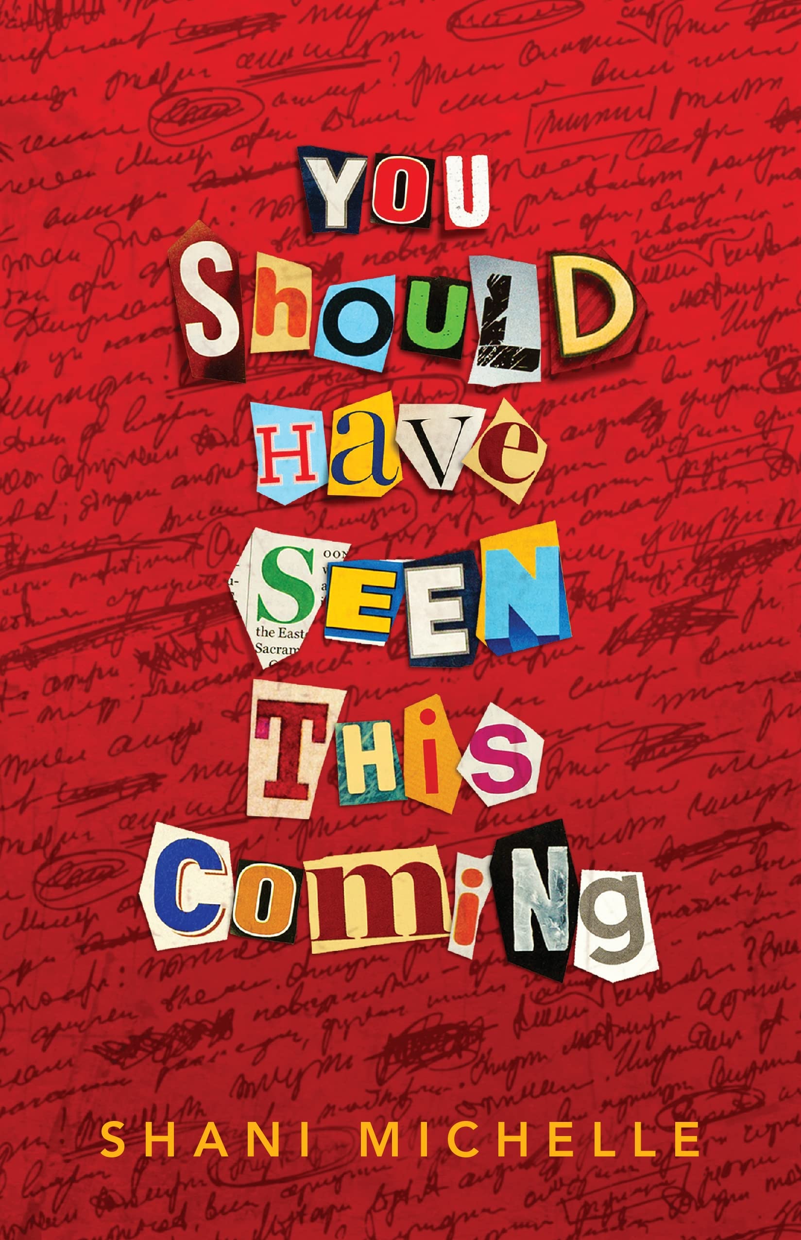 Cover of “You Should Have Seen This Coming” by Shani Michelle