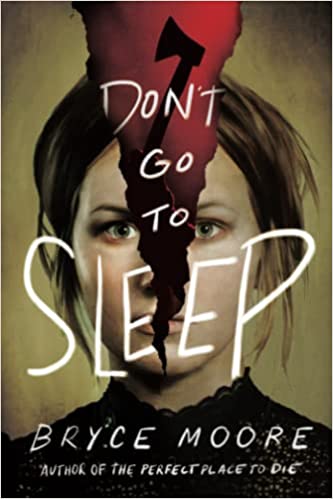 Cover of “Don’t Go to Sleep” by Bryce Moore