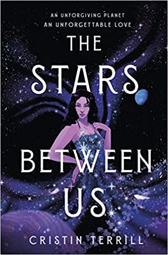 Cover of “The Stars Between Us” by Cristin Terrill