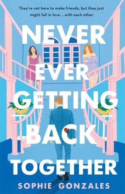 Cover of “Never Ever Getting Back Together” by Sophie Gonzales