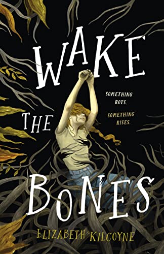 Cover of “Wake the Bones” by Elizabeth Kilcoyne