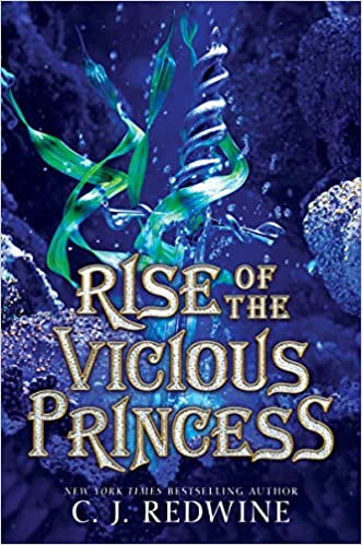 Cover of “Rise of the Vicious Princess” by C.J. Redwine