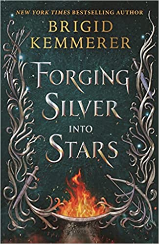 Cover of “Forging Silver into Stars” by Brigid Kemmerer