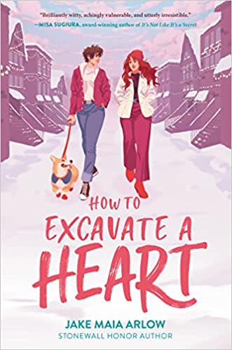 Cover of “How to Excavate a Heart” by Jake Maia Arlow