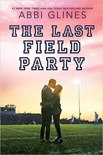 Cover of “The Last Field Party” by Abbi Glines