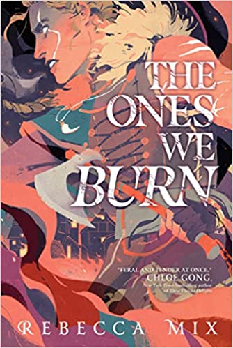 Cover of “The Ones We Burn” by Rebecca Mix
