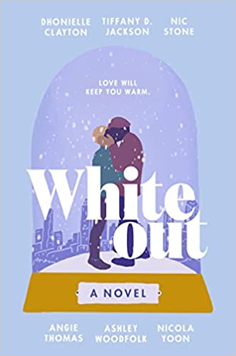 Cover of “Whiteout” by Dhonielle Clayton, Tiffany D Jackson, Nic Stone, Angie Thomas, Ashley Woodfolk and Nicola Yoon