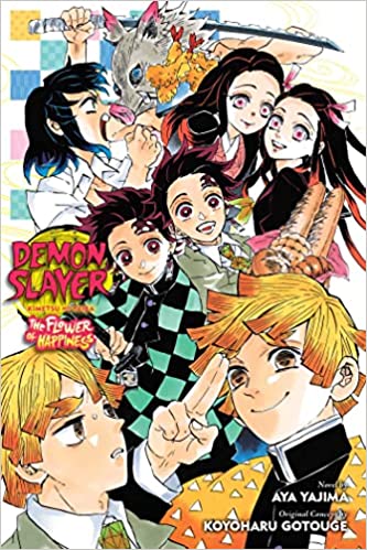 Cover of “Demon Slayer: Kimetsu no Yaiba – The Flower of Happiness” by Aya Yajima and Jocelyne Allen