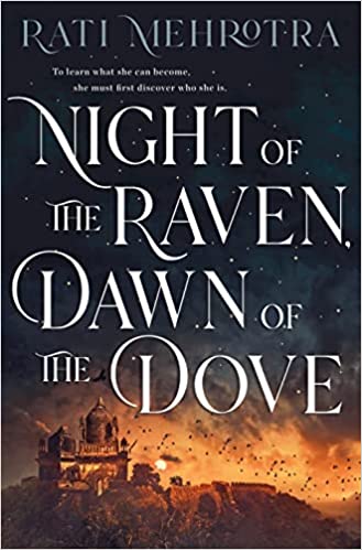Cover of “Night of the Raven, Dawn of the Dove” by Rati Mehrotra