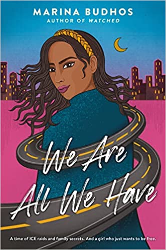 Cover of “We Are All We Have” by Marina Budhos