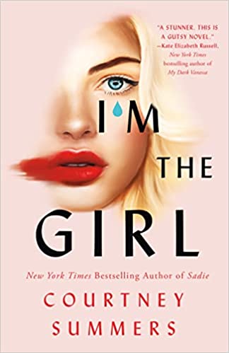 Cover of “I’m the Girl” by Courtney Summers