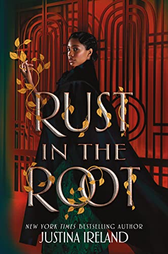 Cover of "Rust in the Root” by Justina Ireland