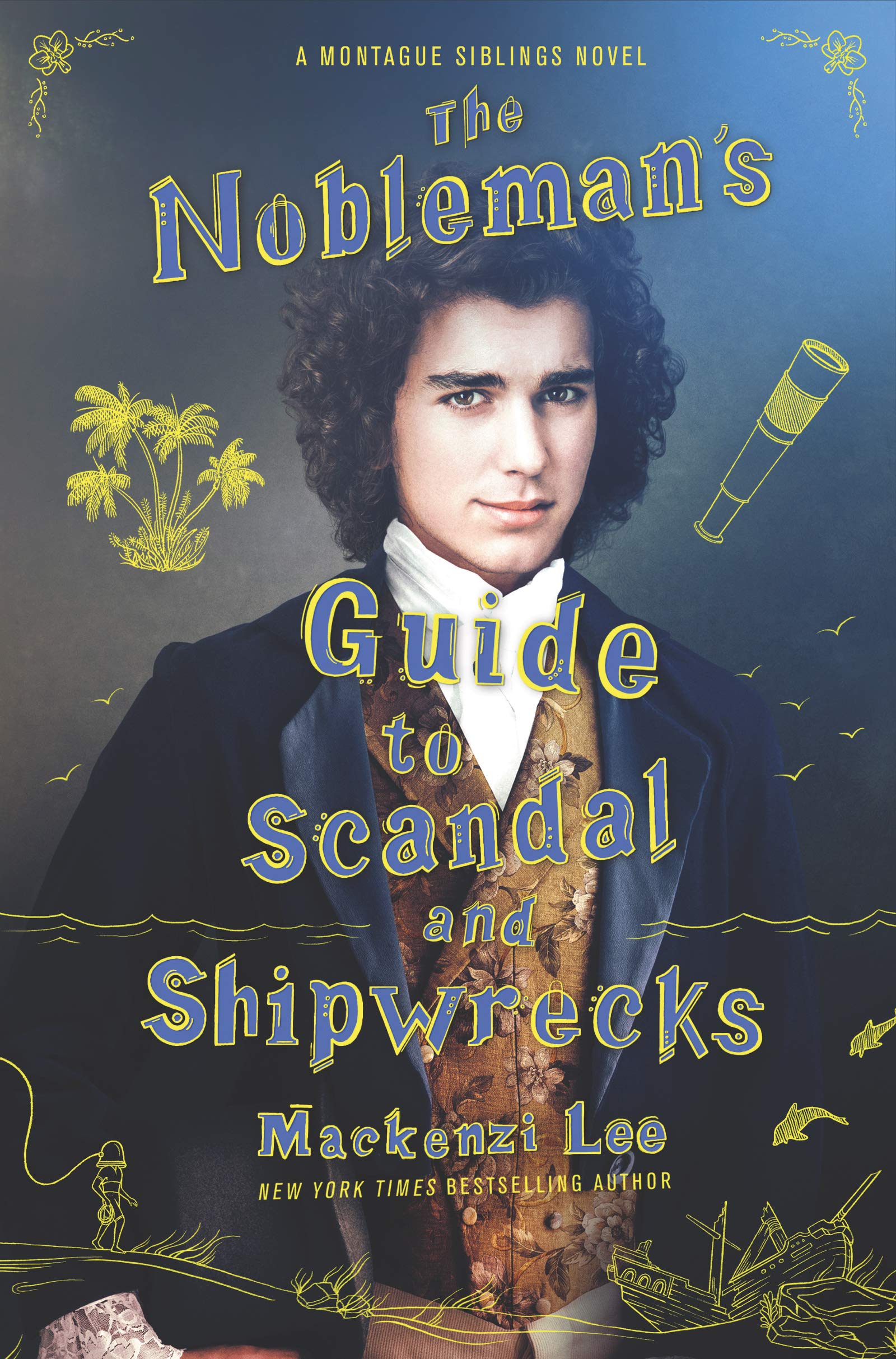 Cover of “The Nobleman’s Guide to Scandal and Shipwrecks” by Mackenzi Lee